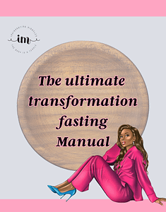 The ultimate fasting transformation manual for a self-love internal healing journey