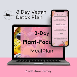 3 day plant based meal plan for a self-love internal healing journey